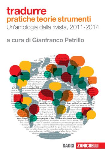 Tradurre. Pratiche, teorie, strumenti. Un'antologia dalla rivista, 2011-2014  - Libro Zanichelli 2016, Saggi | Libraccio.it