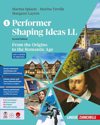 Performer shaping ideas. LL. Per le Scuole superiori. Vol. 1: From the Origins to the Romantic Age - Marina Spiazzi, Marina Tavella, Margaret Layton - Libro Zanichelli 2026 | Libraccio.it