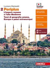 Periplus. Con e-book. Vol. 2: L' impero romano e l'alto Medioevo. Temi di geografia umana, Europa e paesi extraeuropei