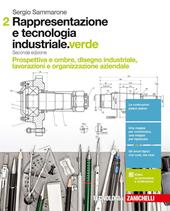 Rappresentazione e tecnologia industriale. Ediz. verde. Con Contenuto digitale (fornito elettronicamente)