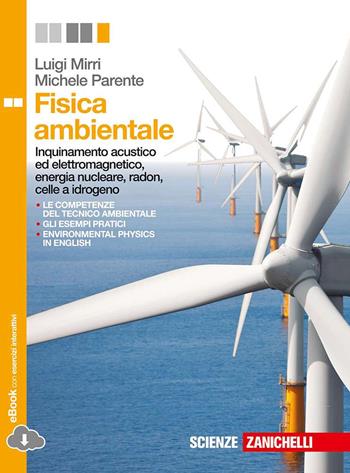 Fisica ambientale. Con e-book. Con espansione online - Luigi Mirri, Michele Parente - Libro Zanichelli 2014 | Libraccio.it