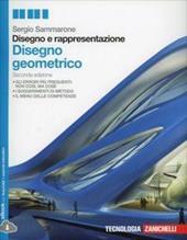 Disegno e rappresentazione. Disegno geometrico. Per le Scuole superiori. Con e-book