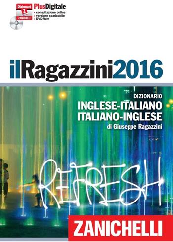 Il Ragazzini 2016. Dizionario inglese-italiano, italiano-inglese - Giuseppe Ragazzini - Libro Zanichelli 2015, I grandi dizionari | Libraccio.it