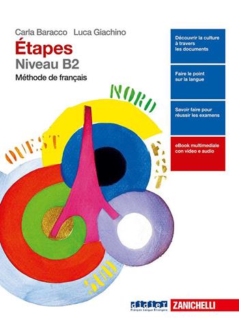 Étapes. Méthode de français. Niveau B2. Con e-book. Con espansione online - Marie-Noëlle Cocton, Paola Dauda, Luca Giachino - Libro Zanichelli 2016 | Libraccio.it