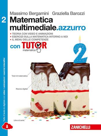 Matematica multimediale.azzurro. Con Tutor. Con fascicolo costruire competenze di matematica. Vol. 2 - Massimo Bergamini, Graziella Barozzi - Libro Zanichelli 2015 | Libraccio.it
