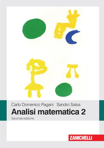 Analisi matematica 2 - Carlo D. Pagani, Sandro Salsa - Libro Zanichelli 2016 | Libraccio.it