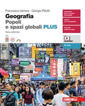 Geografia. Popoli e spazi globali. Volume unico Plus. Con Contenuto digitale (fornito elettronicamente)