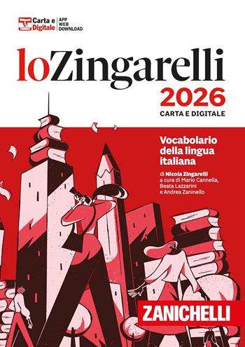 Zingarelli 2026. Vocabolario della lingua italiana. (fornito elettronicamente). per download - Nicola Zingarelli - Libro Zanichelli 2025, I grandi dizionari | Libraccio.it