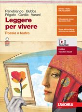 Leggere per vivere. Poesia e teatro. Con espansione online