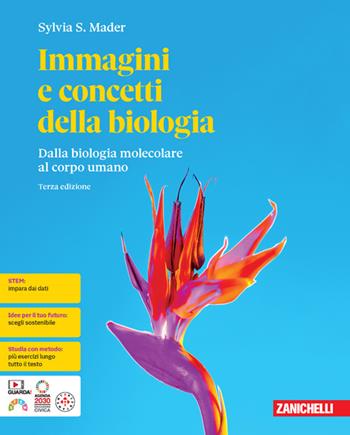 Immagini e concetti della biologia. Dalla biologia molecolare al corpo umano. Per le Scuole superiori. - Sylvia S. Mader - Libro Zanichelli 2024 | Libraccio.it
