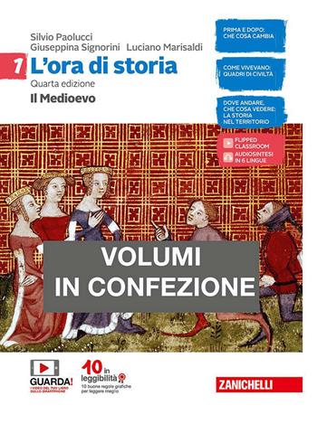 L'ora di storia. Con Atlante storico. Con e-book. Con espansione online. Vol. 1: Il medioevo - Silvio Paolucci, Giuseppina Signorini, Luciano Marisaldi - Libro Zanichelli 2019 | Libraccio.it