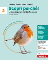 Scopri perché! Le scienze per un mondo che cambia. Per la Scuola media. Vol. 2