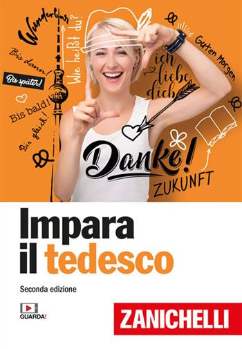 Impara il tedesco  - Libro Zanichelli 2021, Lingua in pratica | Libraccio.it