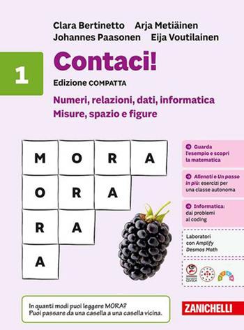 Contaci! Ediz. compatta. Con tavole numeriche. Per la Scuola media. Vol. 1: Numeri, relazioni, dati, informatica. Misure, spazio e figure - Clara Bertinetto, Arja Metïaïnen, Johannes Paasonen - Libro Zanichelli 2026 | Libraccio.it