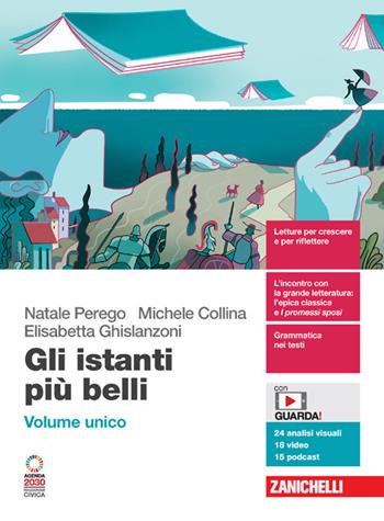 Gli istanti più belli. Ediz. rossa. Vol. unico. Con e-book. Vol. Q - Natale Perego, Michele Collina, Elisabetta Ghislanzoni - Libro Zanichelli 2024 | Libraccio.it