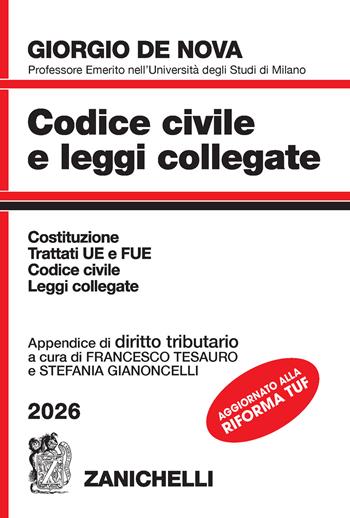 Codice civile e leggi collegate 2026. Con appendice di diritto tributario - Giorgio De Nova, Francesco Tesauro, Stefania Gianoncelli - Libro Zanichelli 2026 | Libraccio.it