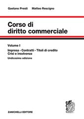 Corso di diritto commerciale. Vol. 1: Impresa, contratti, titoli di credito, fallimento