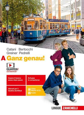 Ganz genau! . Con e-book. Con espansione online. Vol. A - Cesarina Catani, Herbert Greiner, Elena Pedrelli - Libro Zanichelli 2019 | Libraccio.it