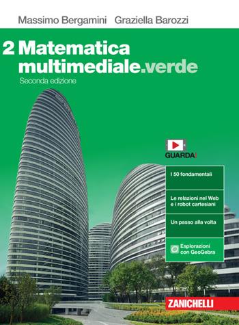 Matematica multimediale.verde. Per le Scuole superiori. Vol. 2 - Massimo Bergamini, Graziella Barozzi - Libro Zanichelli 2020 | Libraccio.it