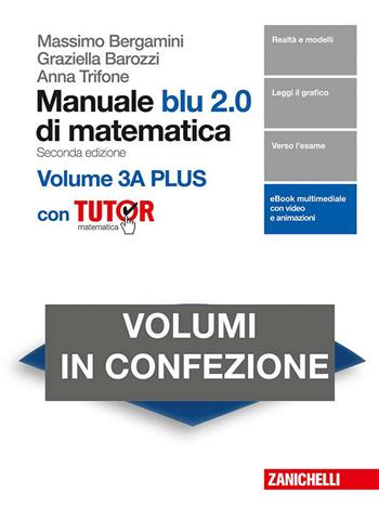 Manuale blu 2.0 di matematica. Con e-book. Con Libro: Plus con tutor. Vol. 3\A-B - Massimo Bergamini, Graziella Barozzi, Anna Trifone - Libro Zanichelli 2018 | Libraccio.it