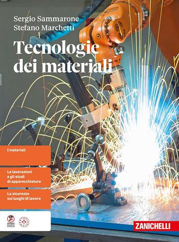 Tecnologie dei materiali. Per le Scuole superiori - Sergio Sammarone, Stefano Marchetti - Libro Zanichelli 2026 | Libraccio.it