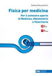 Fisica per medicina per il semestre aperto di medicina, odontoiatria e veterinaria. Con e-book