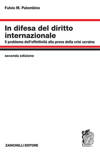 In difesa del diritto internazionale - Fulvio Maria Palombino - Libro Zanichelli 2025 | Libraccio.it