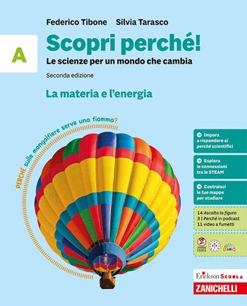 Scopri perché! Le scienze per un mondo che cambia. Per la Scuola media. Vol. A-B-C-D: La materia e l'energia-La vita e l'ambiente-Il nostro corpo-L'astronave Terra - Federico Tibone, Silvia Tarasco - Libro Zanichelli 2026 | Libraccio.it