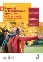 Percorsi di metodologie operative. Servizi per la sanità e l'assistenza sociale. Per il biennio delle Scuole superiori. Con e-book. Con espansione online. Vol. A