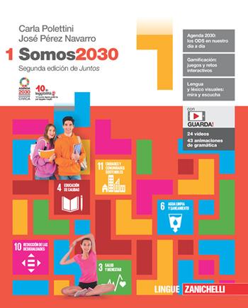 Somos2030. Con Contenuto digitale (fornito elettronicamente). Vol. 1 - Carla Polettini, José Pérez Navarro - Libro Zanichelli 2022 | Libraccio.it