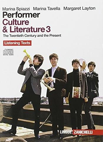 Performer. Culture & literature 3. 4 CD Audio listening texts per la classe di Performer. Per le Scuole superiori - Marina Spiazzi, Marina Tavella, Margaret Layton - Libro Zanichelli 2013 | Libraccio.it