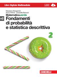 Matematica.verde. Con Maths in english. Modulo alfa-beta verde: Fondamenti probabilità e statistica descrittiva. Per le Scuole superiori. - Massimo Bergamini, Anna Trifone, Graziella Barozzi - Libro Zanichelli 2013 | Libraccio.it