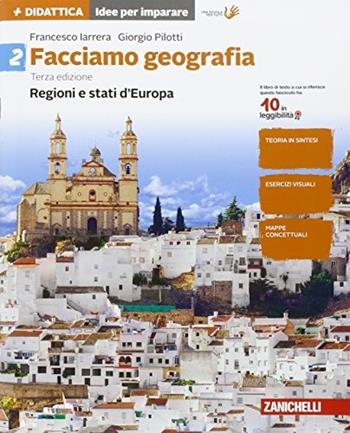 Facciamo geografia. Per la Scuola media. Vol. 2 - Francesco Iarrera, Giorgio Pilotti - Libro Zanichelli 2016 | Libraccio.it