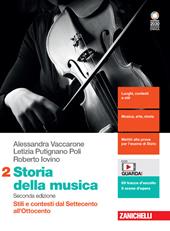 Storia della musica. Con Contenuto digitale (fornito elettronicamente). Vol. 2: Stili e contesti dal Settecento all'Ottocento