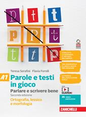 Parole e testi in gioco. Con Quaderno. Ortografia, morfologia, lessico e sintassi. Con e-book. Con espansione online. Vol. A1-A2