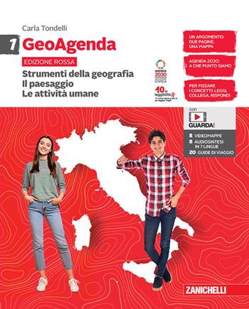 GeoAgenda edizione rossa. Con espansione online. Vol. 1: Strumenti della geografia. Il paesaggio. Le attività umane - Carla Tondelli - Libro Zanichelli 2022 | Libraccio.it