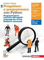 Progettare e programmare. Con Python. Con e-book. Con espansione online. Vol. 2: Programmazione orientata agli oggetti. Linguaggi per il web. Database relazionali