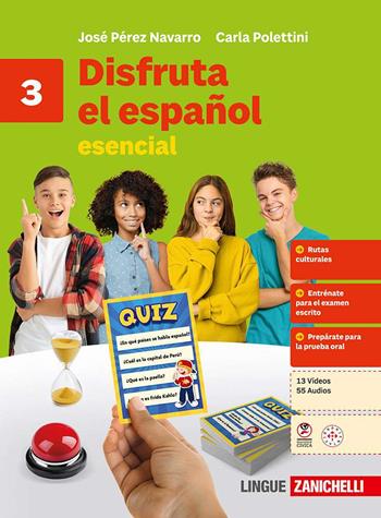 Disfruta el español. Esencial. Per le Scuole superiori. Vol. 3 - José Pérez Navarro, Carla Polettini - Libro Zanichelli 2025 | Libraccio.it