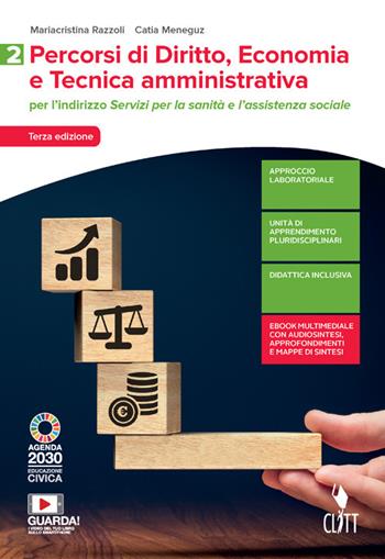 Percorsi di diritto, economia e tecnica amministrativa. Per il settore dei Servizi per la sanità e l'assistenza sociale. Per le Scuole superiori. (fornito elettronicamente). Vol. 2 - Mariacristina Razzoli, Catia Meneguz - Libro Clitt 2021 | Libraccio.it