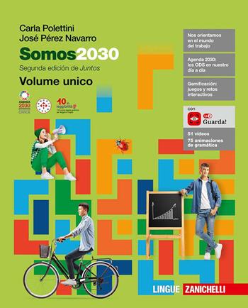 Somos2030. Per le Scuole superiori. - Carla Polettini, José Pérez Navarro - Libro Zanichelli 2024 | Libraccio.it