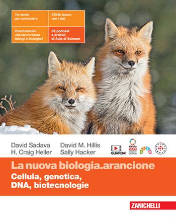 La nuova biologia.arancione. Cellula, genetica, DNA, biotecnologie. Per le Scuole superiori. - David Sadava, David M. Hillis, H. Craig Heller - Libro Zanichelli 2024 | Libraccio.it