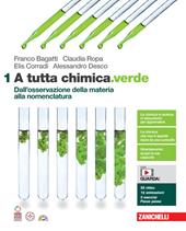 A tutta chimica.verde. Con espansione online. Vol. 1: Dall'osservazione della materia alla nomenclatura