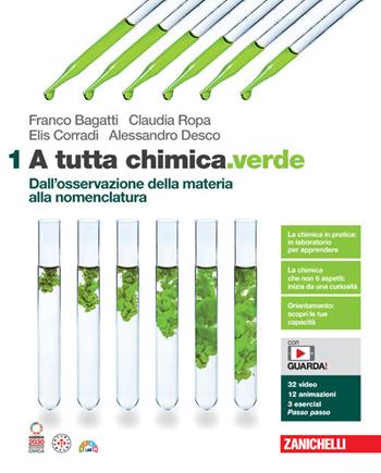 A tutta chimica.verde. Con espansione online. Vol. 1: Dall'osservazione della materia alla nomenclatura - Franco Bagatti, Claudia Ropa, Elis Corradi - Libro Zanichelli 2024 | Libraccio.it