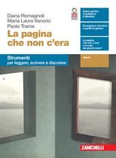 La pagina che non c'era. Strumenti. Per leggere, scrivere e discutere. Per le Scuole superiori. Con e-book. Con espansione online