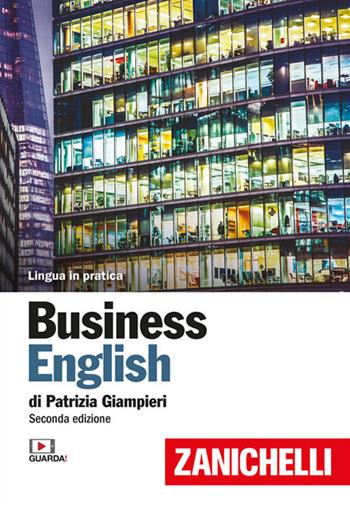 Business english. Con Contenuto digitale (fornito elettronicamente): Esercizi - Patrizia Giampieri - Libro Zanichelli 2021, Lingua in pratica | Libraccio.it