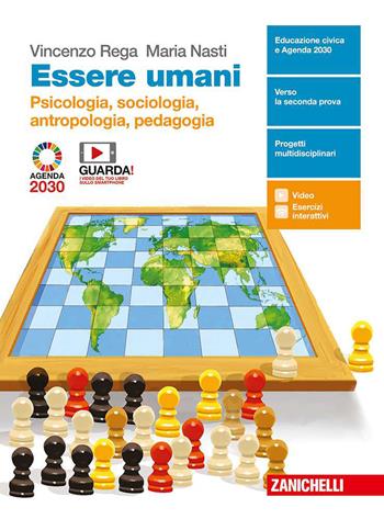 Essere umani. Psicologia, Sociologia, Antropologia, Pedagogia. Per la 3ª e 4ª classe delle Scuole superiori. - Vincenzo Rega, Maria Nasti - Libro Zanichelli 2020 | Libraccio.it