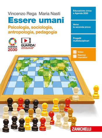 Essere umani. Psicologia, Sociologia, Antropologia, Pedagogia. Per la 3ª e 4ª classe delle Scuole superiori. Con e-book. Con espansione online - Vincenzo Rega, Maria Nasti - Libro Zanichelli 2020 | Libraccio.it