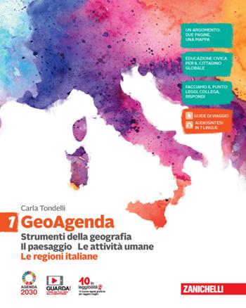 GeoAgenda. Con Le regioni italiane. Con e-book. Con espansione online. Vol. 1: Strumenti della geografia. Il paesaggio. Le attività umane - Carla Tondelli - Libro Zanichelli 2020 | Libraccio.it