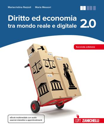 Diritto ed economia 2.0 tra mondo reale e digitale. Per le Scuole superiori. (fornito elettronicamente) - Mariacristina Razzoli, Maria Messori - Libro Clitt 2018 | Libraccio.it