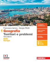 Geografia: Territori e problemi. Con e-book. Con espansione online. Vol. 1: Italia e Europa